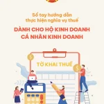 Toàn Cảnh Sổ Tay Hướng Dẫn Thuế Hộ Kinh Doanh: Tóm Tắt 5 Điểm Cốt Lõi (Kèm Link Tải)