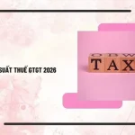 Hàng Hóa, Dịch Vụ Chịu Từng Mức Thuế Suất Thuế GTGT 2026: Hướng Dẫn Tra Cứu Chi Tiết