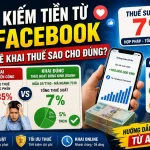 huong-dan-ke-khai-thue-facebook-chi-tiet-150x150-1 Giải Mã Thuế Thu Nhập Từ Facebook (Reels, Ad Breaks) – Cách Khai Thuế 7% Để Không Bị Áp Thuế Lũy Tiến